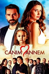 Постер к фильму Моя дорогая мама / Canim Annem (на русском языке)